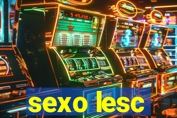 sexo lesc